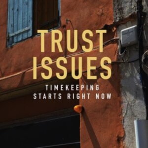 Trust Issues - Timekeeping Starts Right Now ryhmässä VINYYLI @ Bengans Skivbutik AB (4147779)