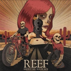 Reef - Shoot Me Your Ace ryhmässä CD @ Bengans Skivbutik AB (4149211)