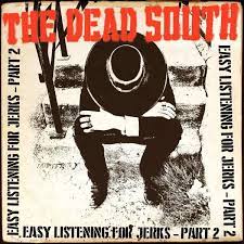 Dead South - Easy Listening For Jerks Part 2 ryhmässä VINYYLI / Pop-Rock @ Bengans Skivbutik AB (4149263)