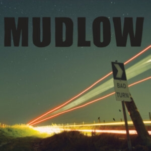 Mudlow - Bad Turn ryhmässä CD @ Bengans Skivbutik AB (4149343)
