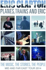 Eric Clapton - Planes, Trains And Eric - Mid And F ryhmässä Musiikki / Musiikki Blu-Ray / Rock @ Bengans Skivbutik AB (4150499)