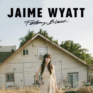 Jaime Wyatt - Felony Blues ryhmässä VINYYLI @ Bengans Skivbutik AB (4150610)