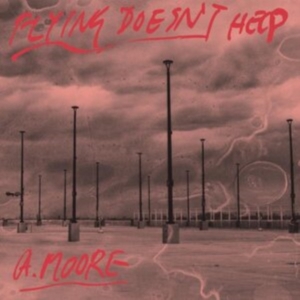 Moore Anthony - Flying Doesn't Help ryhmässä VINYYLI @ Bengans Skivbutik AB (4150654)