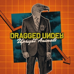 Dragged Under - Upright Animals ryhmässä VINYYLI @ Bengans Skivbutik AB (4150674)
