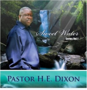 Pastor H.E.  Dixon - Sweet Water Series Vol. 1 ryhmässä CD @ Bengans Skivbutik AB (4150839)