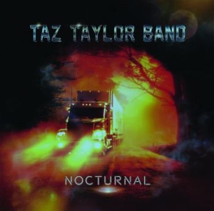 Taz Taylor Band - Nocturnal ryhmässä CD @ Bengans Skivbutik AB (4150913)