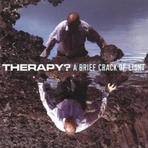 Therapy? - A Brief Crack Of Light ryhmässä CD @ Bengans Skivbutik AB (4153065)