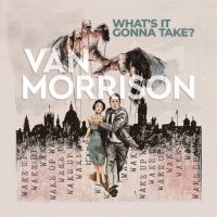 Van Morrison - What?S It Gonna Take? ryhmässä MK Test 4 @ Bengans Skivbutik AB (4153117)