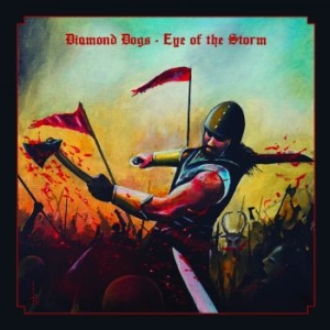 Diamond Dogs - Eye Of The Storm ryhmässä CD @ Bengans Skivbutik AB (4153414)