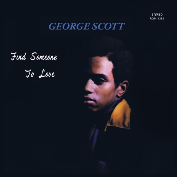Scott George - Find Someone To Love (Green Vinyl) ryhmässä VINYYLI / RNB, Disco & Soul @ Bengans Skivbutik AB (4154289)