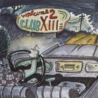 Drive-By Truckers - Welcome 2 Club Xiii ryhmässä VINYYLI @ Bengans Skivbutik AB (4154296)