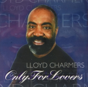 CHARMERS LLOYD - ONLY FOR LOVERS ryhmässä CD @ Bengans Skivbutik AB (4154443)