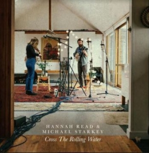 Read Hannah & Michael Starkley - Cross The Walking Water ryhmässä CD @ Bengans Skivbutik AB (4154445)
