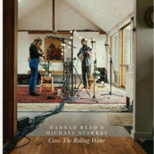 Read Hannah & Michael Starkley - Cross The Walking Water ryhmässä CD @ Bengans Skivbutik AB (4154445)