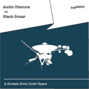 Audio Obscura Vs Black Sonar - A Scream From Outer Space ryhmässä CD @ Bengans Skivbutik AB (4154454)