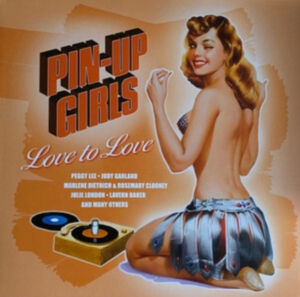 Various - Pin-Up Girls - Love To Love ryhmässä ME SUOSITTELEMME / Record Store Day / RSD 2022 - Part 2 @ Bengans Skivbutik AB (4155564)