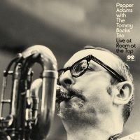 Pepper Adams With The Tommy Banks T - Live At Room At The Top ryhmässä VINYYLI @ Bengans Skivbutik AB (4155594)