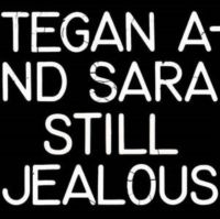 Tegan And Sara - Still Jealous (Rsd 2022) ryhmässä VINYYLI / Pop-Rock @ Bengans Skivbutik AB (4155821)