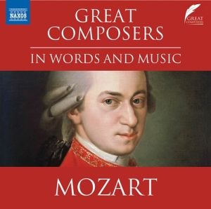 Mozart Wolfgang Amadeus - Great Composers In Words & Music ryhmässä CD @ Bengans Skivbutik AB (4155903)