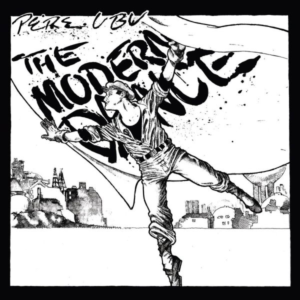 Pere Ubu - The Modern Dance (White Vinyl) ryhmässä VINYYLI / Myydyimmät @ Bengans Skivbutik AB (4156557)