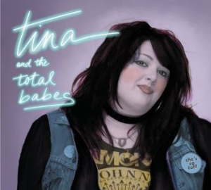 Tina & The Total Babes - She's So Tough ryhmässä CD @ Bengans Skivbutik AB (4156772)
