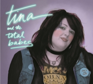 Tina & The Total Babes - She's So Tough ryhmässä CD @ Bengans Skivbutik AB (4156772)