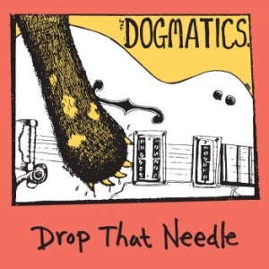 Dogmatics - Drop That Needle ryhmässä CD @ Bengans Skivbutik AB (4156775)