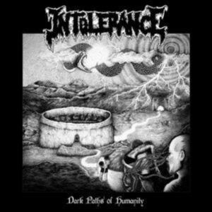 Intolerance - Dark Paths Of Humanity ryhmässä CD @ Bengans Skivbutik AB (4156860)