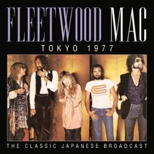 Fleetwood Mac - Tokyo (Live Broadcast 1977) ryhmässä CD @ Bengans Skivbutik AB (4156922)