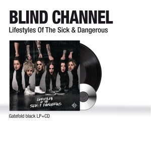 Blind Channel - Lifestyles Of The Sick & Dangerous ryhmässä VINYYLI @ Bengans Skivbutik AB (4157698)