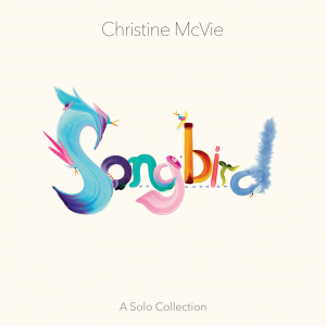 Christine Mcvie - Songbird (A Solo Collection) ryhmässä CD @ Bengans Skivbutik AB (4158285)