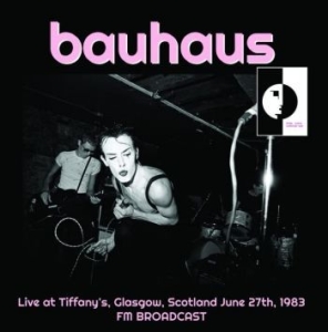 Bauhaus - Live At Tiffany's, Glasgow, Scotlan ryhmässä VINYYLI @ Bengans Skivbutik AB (4158582)