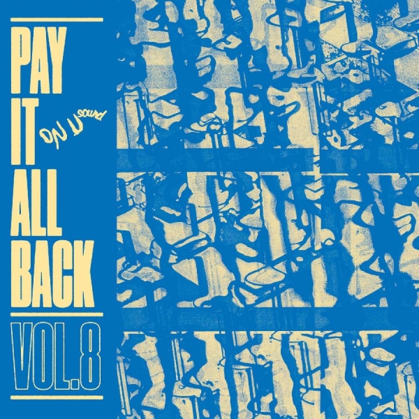 Various Artists - Pay It All Back Vol. 8 (Blue Vinyl) ryhmässä VINYYLI / Myydyimmät @ Bengans Skivbutik AB (4158703)