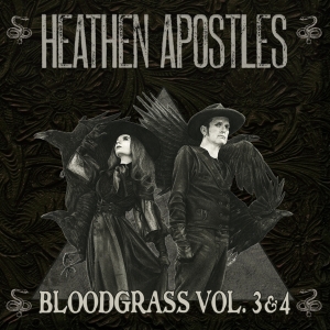 Heathen Apostles - Bloodgrass Vol.3 & 4 ryhmässä CD @ Bengans Skivbutik AB (4158760)