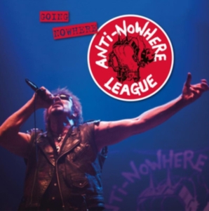 Anti-Nowhere League - Going Nowhere (But Going Strong) ryhmässä CD @ Bengans Skivbutik AB (4160175)
