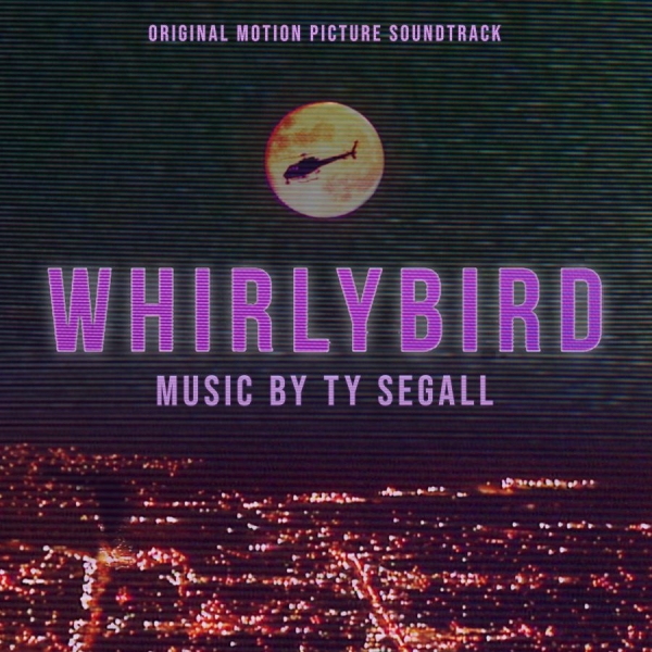 Segall Ty - Whirlybird Original Motion Picture ryhmässä VINYYLI / Myydyimmät @ Bengans Skivbutik AB (4160625)