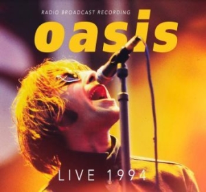 Oasis - Live 1994 ryhmässä CD @ Bengans Skivbutik AB (4160703)