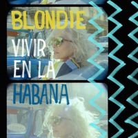 Blondie - Vivir En La Habana ryhmässä VINYYLI @ Bengans Skivbutik AB (4161502)