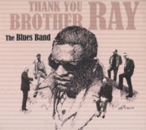 Blues Band - Thank You Brother Ray ryhmässä CD @ Bengans Skivbutik AB (4161595)
