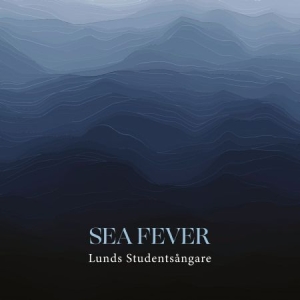 Lunds Studentsångare - Sea Fever ryhmässä CD @ Bengans Skivbutik AB (4162321)