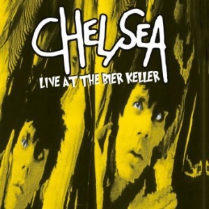 Chelsea - Live At The Bier Keller ryhmässä VINYYLI @ Bengans Skivbutik AB (4162338)