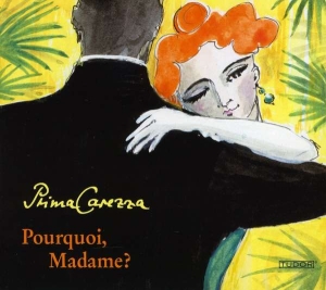 Prima Carezza - Pourquoi  Madame? ryhmässä CD @ Bengans Skivbutik AB (4162392)