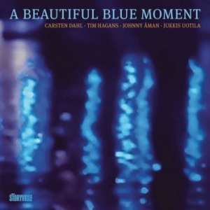 Dahl Carsten Tim Hagans - A Beautiful Blue Moment ryhmässä CD @ Bengans Skivbutik AB (4162798)