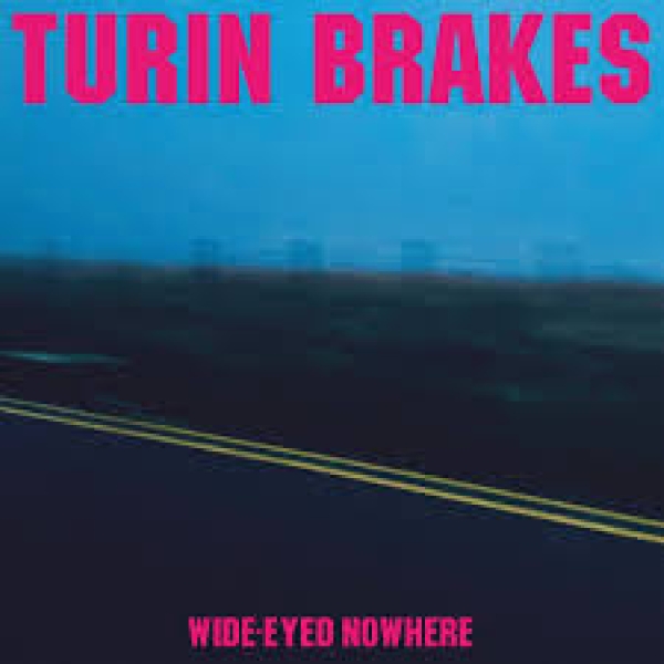 Turin Brakes - Wide-Eyed Nowhere (Indie Exclusive, ryhmässä VINYYLI / Rock @ Bengans Skivbutik AB (4162847)