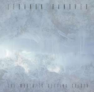LEBANON HANOVER - World Is Getting Colder ryhmässä VINYYLI / Rock @ Bengans Skivbutik AB (4163052)