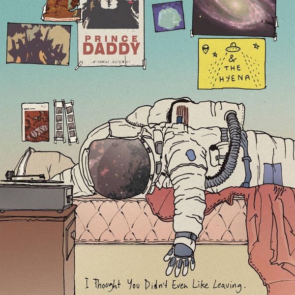 Prince Daddy & The Hyena - I Thought You Didn't Even Like Leav ryhmässä CD / Rock @ Bengans Skivbutik AB (4163121)