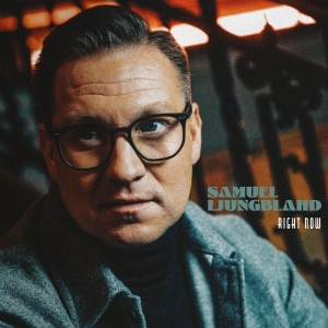 Ljungblahd Samuel - Right Now ryhmässä VINYYLI @ Bengans Skivbutik AB (4164076)