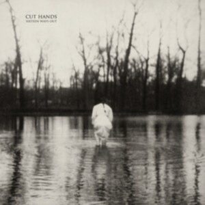 Cut Hands - Sixteen Ways Out ryhmässä VINYYLI @ Bengans Skivbutik AB (4164539)