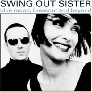 Swing Out Sister - Blue Mood, Breakout And Beyond - Th ryhmässä CD @ Bengans Skivbutik AB (4164562)