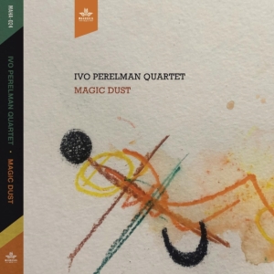 Ivo Perelman Quartet - Magic Dust ryhmässä CD @ Bengans Skivbutik AB (4165560)